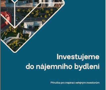 Investujeme do nájemního bydlení – příručka pro inspiraci veřejným investorům