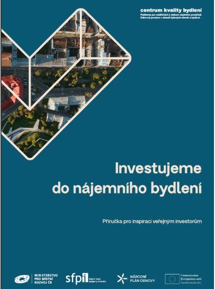 Investujeme do nájemního bydlení – příručka pro inspiraci veřejným investorům